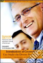 Introduzione al counseling. Uno studio che diventa professione counseling per l'armonizzazione e lo sviluppo della personalità. Audiolibro. CD Audio formato MP3 libro