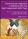 Conoscersi e migliorarsi con la psicologia dello yoga. Audiolibro. CD Audio formato MP3 libro