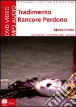 Tradimento rancore perdono. Audiolibro. CD Audio formato MP3