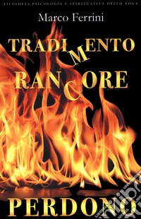 Tradimento rancore perdono