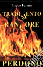 Tradimento rancore perdono