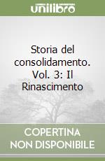 Storia del consolidamento. Vol. 3: Il Rinascimento libro