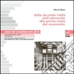 Storia del consolidamento. Vol. 6: Dalla seconda metà dell'Ottocento alla prima metà del Novecento libro