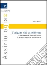 L'origine del cuneiforme: Caratteristiche, lingue e tradizioni-Archivi e biblioteche pre-sargoniche libro