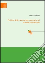 Problemi della rivalutazione monetaria nel processo previdenziale libro