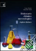 Dizionario chimico merceologico inglese-italiano