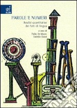 Parole e numeri. Analisi quantitative dei fatti di lingua libro