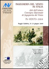 In-vento. Atti dell'8° Convegno nazionale di ingegneria del vento (Reggio Calabria, 21-23 giugno 2004) libro