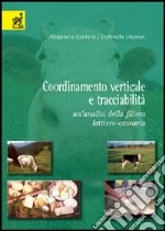 Coordinamento verticale e tracciabilità. Un'analisi della filiera lattiero-casearia libro