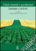 Distretti industriali e agroalimentari. Esperienze a confronto libro