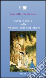 Corpo e salute nella tradizione della Cina antica