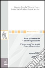 Etica professionale e deontologia sociale