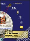 Imaging archeometrico. Scienz@arte per immagini libro di Gallorini Massimo