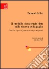 Il modello decostruzionista della ricerca pedagogica. Contributi per la formazione degli insegnanti libro