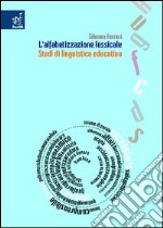 L'alfabetizzazione lessicale. Studi di linguistica educativa