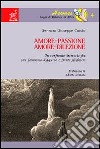 Amore-passione, amore-dilezione. Un confronto-intreccio tra san Tommaso d'Aquino e Dante Alighieri libro