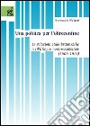 Una politica per l'oltreconfine. Le relazioni italo-britanniche nell'Etiopia nord-occidentale (1902-1914) libro