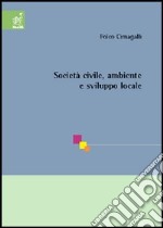 Società civile, ambiente e sviluppo locale libro