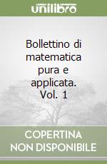 Bollettino di matematica pura e applicata. Vol. 1