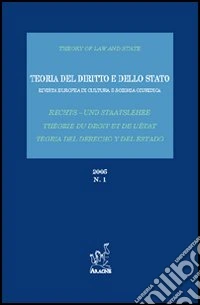 Teoria del diritto e dello Stato. Rivista europea di cultura e scienza giuridica (2005). Vol. 1