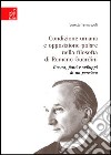 Condizione umana e opposizione polare nella filosofia di Romano Guardini. Genesi, fonti e sviluppo di un pensiero libro di Iannascoli Loretta