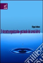 Il riassetto organizzativo-gestionale dei servizi idrici