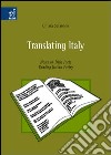 Translating Italy. Notes on Irish Poets Reading Italian Poetry libro