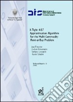 A tight 4.67. Approssimation algorithm for the multi-commodity rent-or-buy problem libro