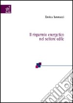 Il risparmio energetico nel settore edile libro