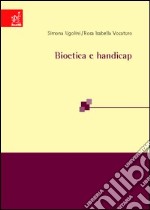 Bioetica e handicap libro