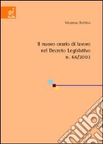 Il nuovo orario di lavoro nel Decreto legislativo n. 66/2003. Ediz. provvisoria libro