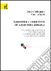 Sostenibilità e competitività del settore ittico abruzzese. Un contributo attraverso l'analisi del sistema cooperativo e di alcune prove sperimentali... libro