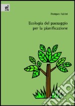 Ecologia del paesaggio per la pianificazione libro