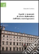 Aspetti e momenti di storia diplomatica dell'Italia contemporanea libro