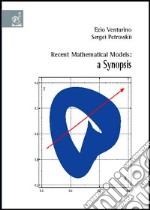 Recent mathematical models: a synopsis libro