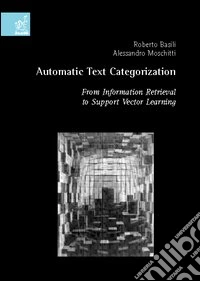 Automatic text categorization: from information retrieval to support vector learning