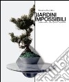 Giardini impossibili. L'edera è stato il primo giardino impossibile libro di Cozzolino Salvatore