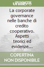 La corporate governance nelle banche di credito cooperativo. Aspetti teorici ed evidenze empiriche