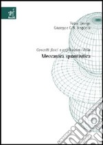 Concetti fisici e applicazioni della meccanica quantistica libro