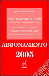 Teoria del diritto e dello Stato. Rivista europea di cultura e scienza giuridica (2005) libro