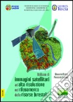 Utilizzo di immagini satellitari ad alta risoluzione nel rilevamento delle risorse forestali libro