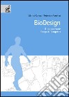 Biodesign. Il corpo come luogo di progetto libro