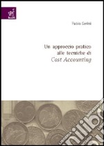 Un approccio pratico alle tecniche di cost accounting