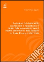 Evoluzione del diritto delle assicurazioni e rapporti con il diritto delle successioni e con il regime patrimoniale della famiglia in Italia, Francia e Stati Uniti