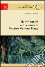 Motivi estetici nel pensiero di Maurice Merleau-Ponty libro