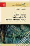 Motivi estetici nel pensiero di Maurice Merleau-Ponty libro