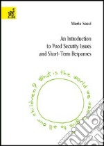 Introduction to food security issues and short-term responses (An) libro