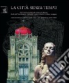 La Città senza tempo. L'area monumentale del cimitero di Catania libro