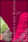 Le lingue e papa Wojtyla. Ediz. multilingue libro di Sassi Adolfo