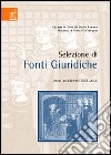 Selezione di fonti giuridiche. Testo latino e italiano libro di Cardilli Riccardo